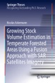 undefined, Growing Stock Volume Estimation in Temperate Forested Areas Using a Fusion Approach with SAR Satellites Imagery