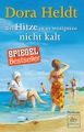 Bei Hitze ist es wenigstens nicht kalt