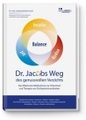 Dr. Jacobs Weg des genussvollen Verzichts