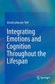 undefined, Integrating Emotions and Cognition Throughout the Lifespan