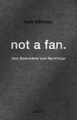 not a fan.