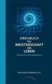 Drehbuch für Meisterschaft im Leben. Winning Through Enlightenment