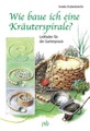 undefined, Wie baue ich eine Kräuterspirale?