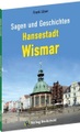 undefined, Sagen und Geschichten Hansestadt Wismar