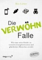 Die Verwöhn-Falle