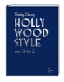 Hollywood Style von A bis Z