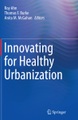 Innovating for Healthy Urbanization