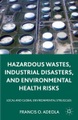 undefined, Hazardous Wastes, Industrial Disasters, and Environmental Health Risks