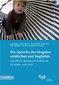 Die Sprache der Jüngsten entdecken und begleiten, 2 Bde. m. DVD