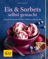 undefined, Eis & Sorbets selbst gemacht