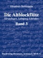Die Altblockflöte, Schule. Bd.3