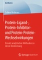 undefined, Protein-Ligand-, Protein-Inhibitor- und Protein-Protein-Wechselwirkungen