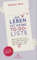 undefined, Das Leben ist keine To-do-Liste
