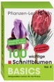 undefined, Pflanzen-Lernkarten, Die 100 wichtigsten Schnittblumen. Vol.2