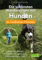 undefined, Die schönsten Wanderungen mit Hunden im Großraum München - Wege am Wasser / Routen für das ganze Jahr / Viele praktische Tipps