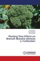 undefined, Planting Time Effects on Broccoli (Brassica oleracea L.) Cultivation