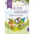 Kleine Lesehelden: Der kleine Siebenschläfer kommt in die Schule - Lustiges Erstlesebuch für alle Fans vom kleinen Siebenschläfer