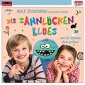 Rolf Zuckowski und seine Freunde - Der Zahnlückenblues...und die Zahnfee lässt grüßen, 1 Audio-CD