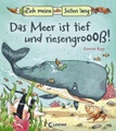 Loewe Verlag Zieh meine Seiten lang - Das Meer ist tief und riesengroß!