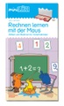 Rechnen lernen mit der Maus. Tl.1