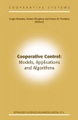 Cooperative Control: Models, Applications and Algorithms