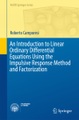 undefined, An Introduction to Linear Ordinary Differential Equations Using the Impulsive Response Method and Factorization