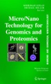 BioMEMS and Biomedical Nanotechnology: Volume II: Micro/Nano Technologies for Genomics and Proteomic