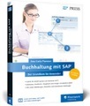 Buchhaltung mit SAP: Der Grundkurs für Anwender