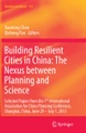 Building Resilient Cities in China: The Nexus between Planning and Science