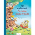 Das Vorlesebuch für kleine starke Freunde