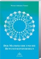 Der Matrixcode und die Bewusstseinsformeln