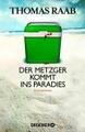 Willibald Adrian Metzger Band 6: Der Metzger kommt ins Paradies