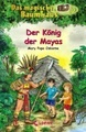 Der König der Mayas / Das magische Baumhaus Bd.51