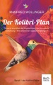 Der Kolibri-Plan