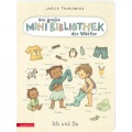 Die große Mini-Bibliothek der Wörter - Ich und Du: Pappbilderbuch (Die große Mini-Bibliothek der Wörter)