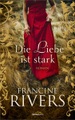 Die Liebe ist stark