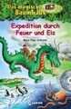 Das magische Baumhaus Sammelband Band 9: Expedition durch Feuer und Eis