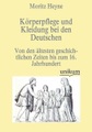 undefined, Körperpflege und Kleidung bei den Deutschen