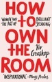 How to Own the Room