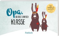 Pattloch, Opa, du bist einfach klasse