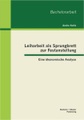 Bachelor + Master Publishing, Leiharbeit als Sprungbrett zur Festanstellung: Eine ökonomische Analyse