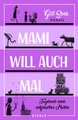 Eisele Verlag, Mami will auch mal!