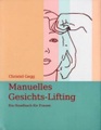 Manuelles Gesichts-Lifting
