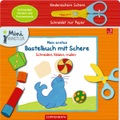 undefined, Mein erstes Bastelbuch mit Schere, m. kindersicherer Papierschere