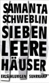 Sieben leere Häuser