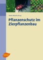 undefined, Pflanzenschutz im Zierpflanzenbau