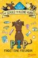 Die Schule für kleine Hunde - Pip findet eine Freundin
