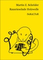 Sukultur, Rausrieselnde Holzwolle