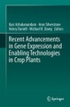 Recent Advancements in Gene Expression and Enabling Technologies in Crop Plants