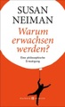Warum erwachsen werden?